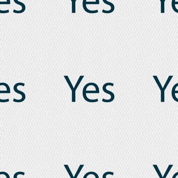 Yes sign icon. Positive check symbol. Seamless abstract background with geometric shapes. illustration