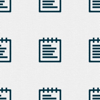 Notepad icon sign. Seamless pattern with geometric texture. illustration