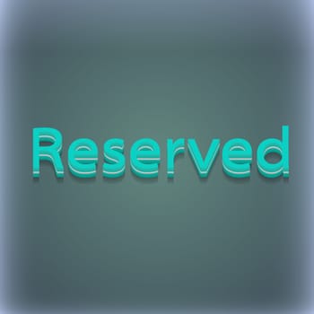 Reserved icon symbol. 3D style. Trendy, modern design with space for your text illustration. Raster version