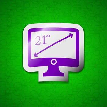 diagonal of the monitor 21 inches icon sign. Symbol chic colored sticky label on green background. illustration