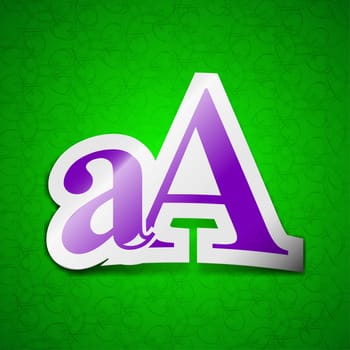 Enlarge font, aA icon sign. Symbol chic colored sticky label on green background. illustration