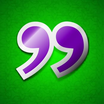 Double quotes at the end of words icon sign. Symbol chic colored sticky label on green background. illustration