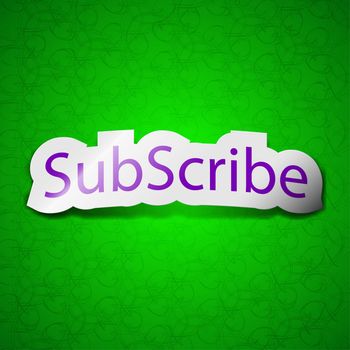 Subscribe icon sign. Symbol chic colored sticky label on green background. illustration