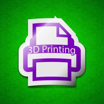 3d Printing icon sign. Symbol chic colored sticky label on green background. illustration