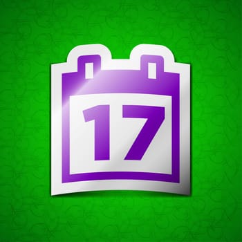 Calendar, Date or event reminder icon sign. Symbol chic colored sticky label on green background. illustration