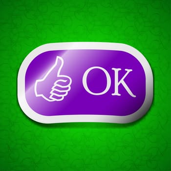 OK icon sign. Symbol chic colored sticky label on green background. illustration