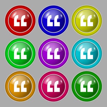 Quote sign icon. Quotation mark symbol. Double quotes at the end of words. Symbol on nine round colourful buttons. illustration