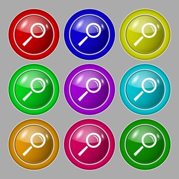 Magnifier glass sign icon. Zoom tool button. Navigation search symbol. Symbol on nine round colourful buttons. illustration