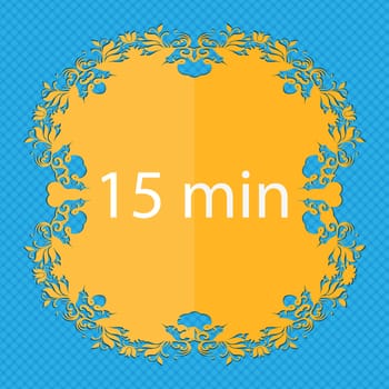 15 minutes sign icon. Floral flat design on a blue abstract background with place for your text. illustration