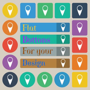 Map pointer icon. GPS location symbol. Set of twenty colored flat, round, square and rectangular buttons. illustration