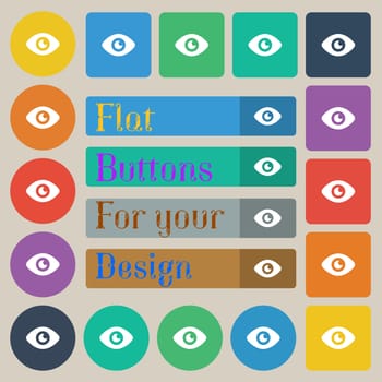 Eye, Publish content icon sign. Set of twenty colored flat, round, square and rectangular buttons. illustration