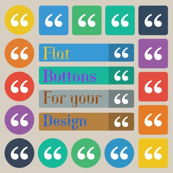 Double quotes at the beginning of words icon sign. Set of twenty colored flat, round, square and rectangular buttons. illustration