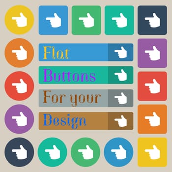 pointing hand icon sign. Set of twenty colored flat, round, square and rectangular buttons. illustration