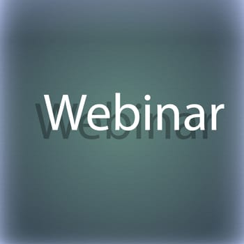 Webinar web camera sign icon. Online Web-study symbol. On the blue-green abstract background with shadow and space for your text. illustration
