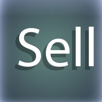 Sell sign icon. Contributor earnings button. On the blue-green abstract background with shadow and space for your text. illustration