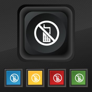 mobile phone is prohibited icon symbol. Set of five colorful, stylish buttons on black texture for your design. illustration