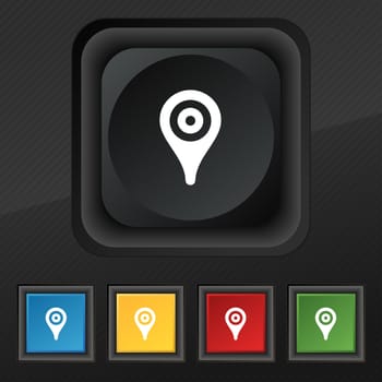 Map pointer, GPS location icon symbol. Set of five colorful, stylish buttons on black texture for your design. illustration