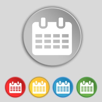  Calendar, Date or event reminder icon sign. Symbol on five flat buttons. illustration