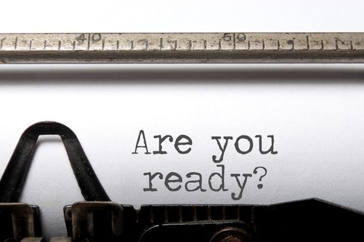 Are you ready question printed on an old typewriter 