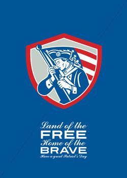 Patriots Day�greeting card featuring an illustration of an American Patriot revolutionary soldier waving USA stars and stripes flag viewed from the side set inside shield crest done in retro style with the words Land of the Free, Home of the Brave, Have A Great Patriot's Day