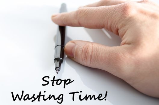 Stop wasting time text concept isolated over white background