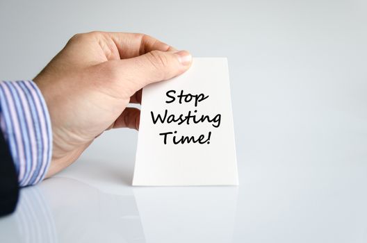 Stop wasting time text concept isolated over white background