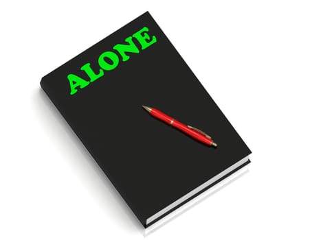 ALONE- inscription of green letters on black book on white background