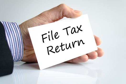 File tax return text concept isolated over white background