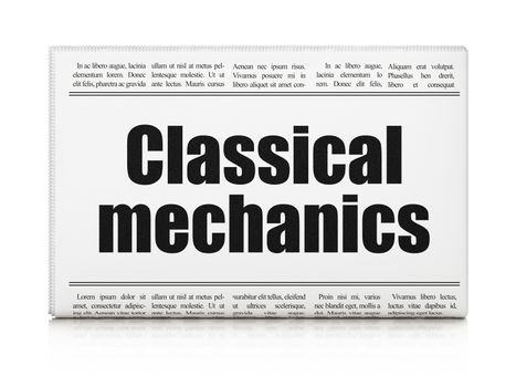 Science concept: newspaper headline Classical Mechanics on White background, 3d render