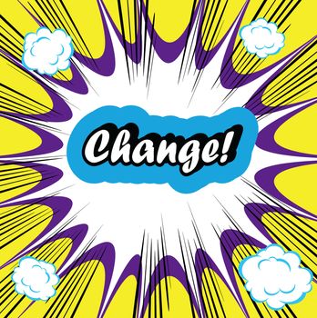 Change - management concept  word on retro pop art boom background