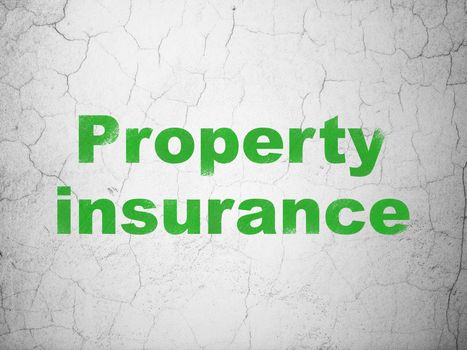 Insurance concept: Green Property Insurance on textured concrete wall background