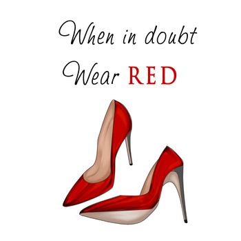 Fashion Illustration - Funny Quotation on White background and stiletto shoes