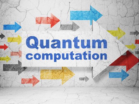 Science concept:  arrow with Quantum Computation on grunge textured concrete wall background