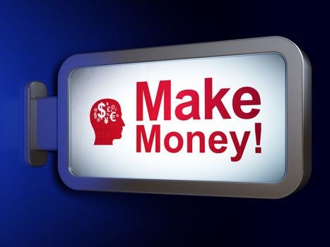 Business concept: Make Money! and Head With Finance Symbol on advertising billboard background, 3d render