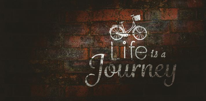 Life is a journey words against texture of bricks wall
