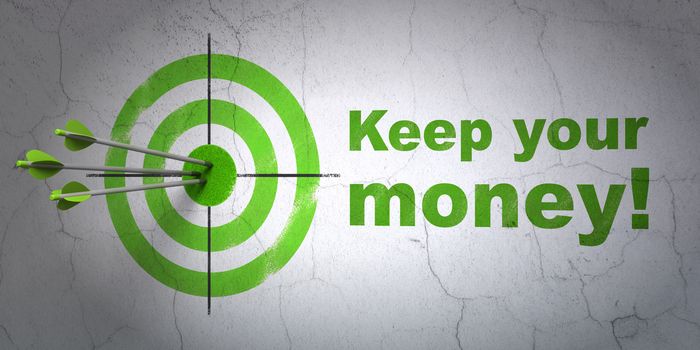 Success finance concept: arrows hitting the center of target, Green Keep Your Money! on wall background