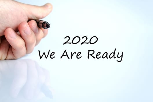 Business man hand writing 2020 we are ready