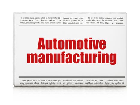 Industry concept: newspaper headline Automotive Manufacturing on White background, 3d render