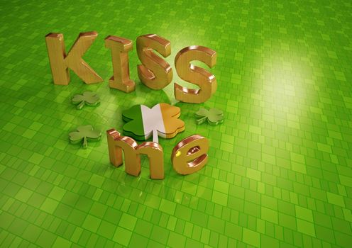 Kiss me words and clover.  Happy St. Patrick's Day. 