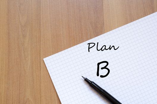 Plan b text concept write on notebook with pen