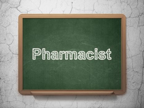 Healthcare concept: text Pharmacist on Green chalkboard on grunge wall background