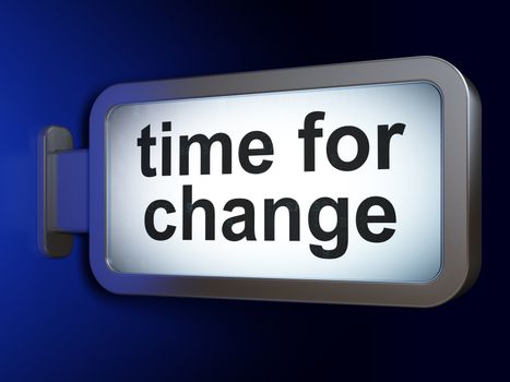Timeline concept: Time for Change on advertising billboard background, 3d render