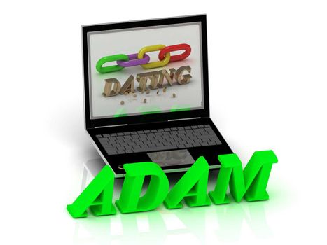 ADAM- Name and Family bright letters near Notebook and inscription Dating on a white background