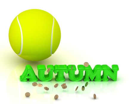 AUTUMN- bright green letters, tennis ball, gold money on white background