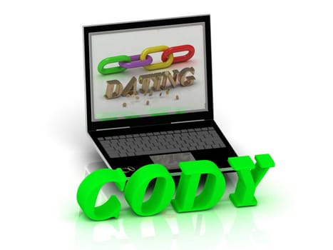 CODY- Name and Family bright letters near Notebook and inscription Dating on a white background