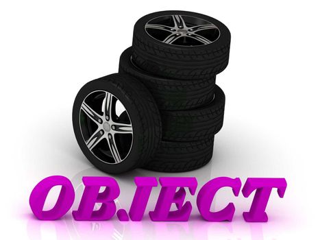 OBJECT- bright letters and rims mashine black wheels on a white background