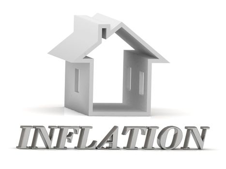 INFLATION- inscription of silver letters and white house on white background