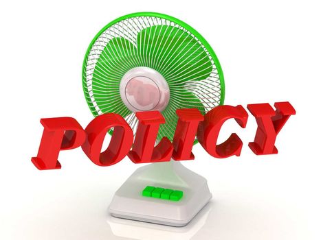 POLICY- Green Fan propeller and bright color letters on a white background