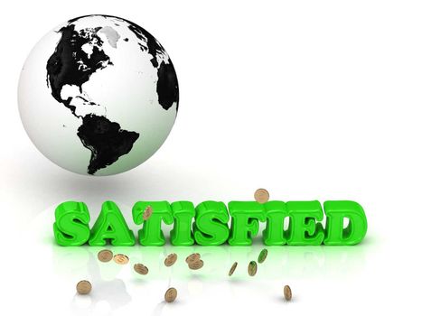 SATISFIED- bright color letters, black and white Earth on a white background