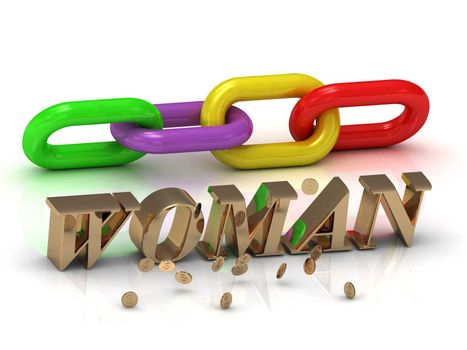 WOMAN- inscription of bright letters and color chain on white background